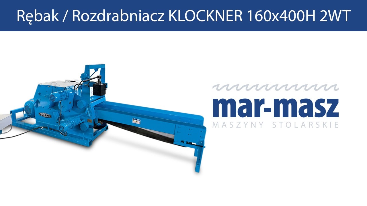 Rębak / Rozdrabniacz KLOCKNER 160x400H 2WT - Mar-Masz | Woodworking
