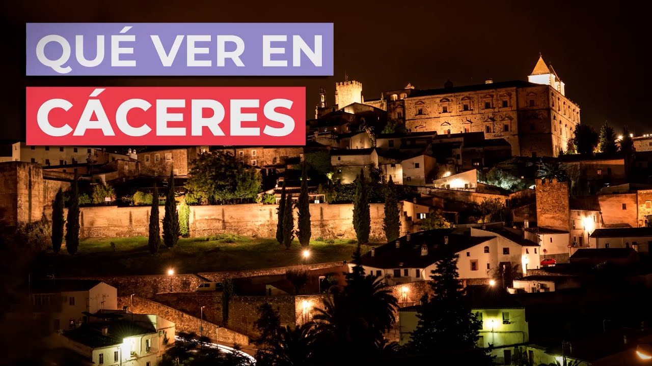 Qu&eacute; ver en C&aacute;ceres 🇪🇸 | 10 Lugares Imprescindibles