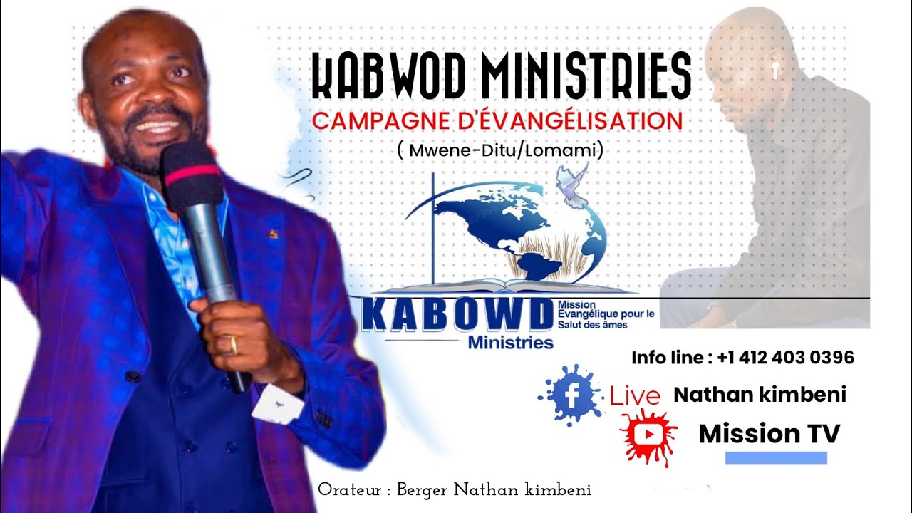 CAMPAGNE D'&Eacute;VANG&Eacute;LISATION KABWOD MINISTRIES &Agrave; MWENE-DITU/ LOMAMI
