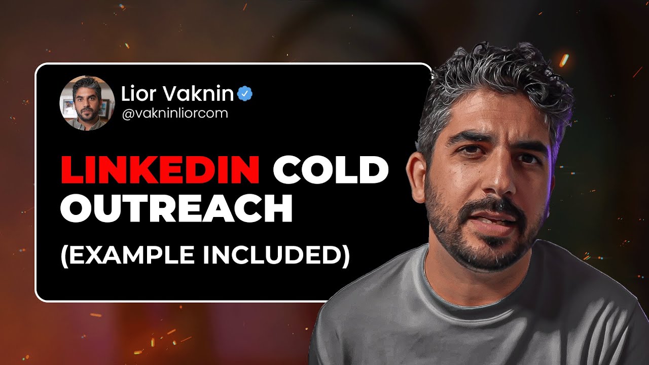 LinkedIn Cold Outreach Message - Example + Walkthrough of Why It Works!