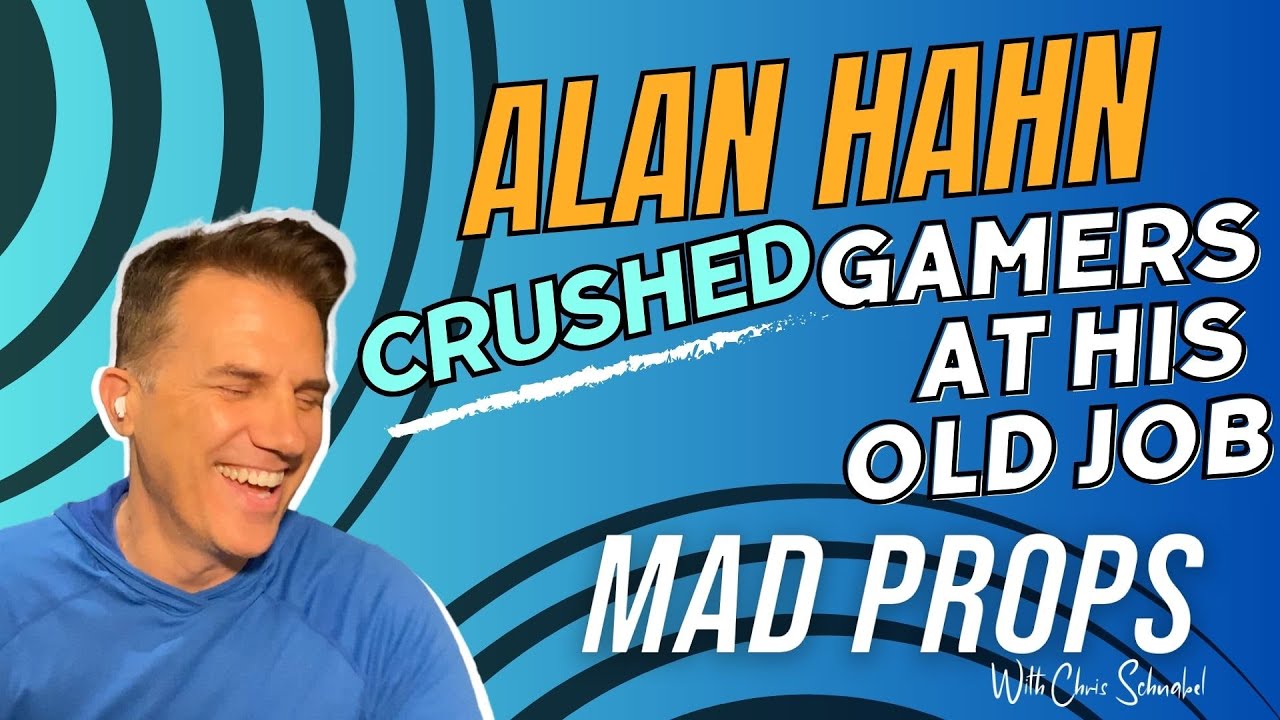 Alan Hahn Crushed Gamers as His Old Job | Clips | Mad Props