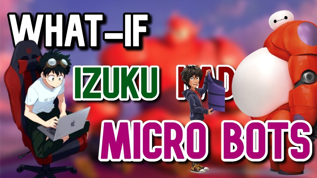 What if Deku had Micro bots (Part 2)