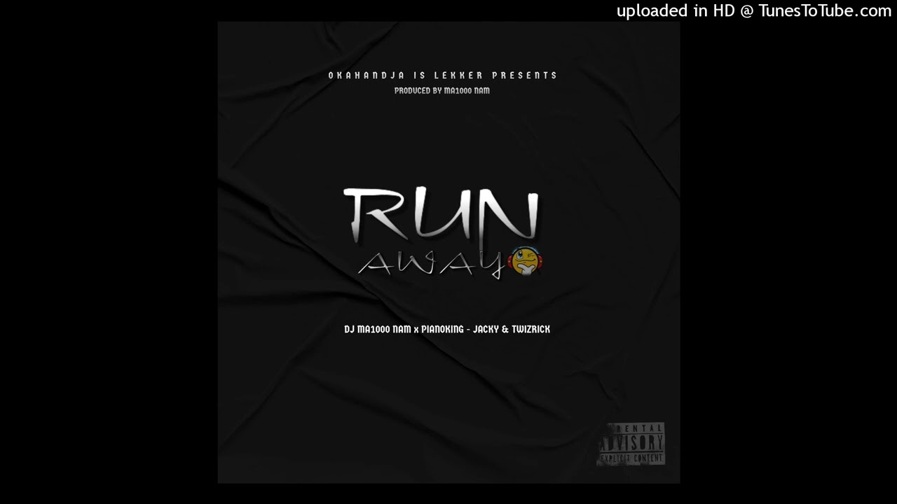 Dj Ma1000 Nam ft The PianoKing - Run Away Jacky & TwizRick