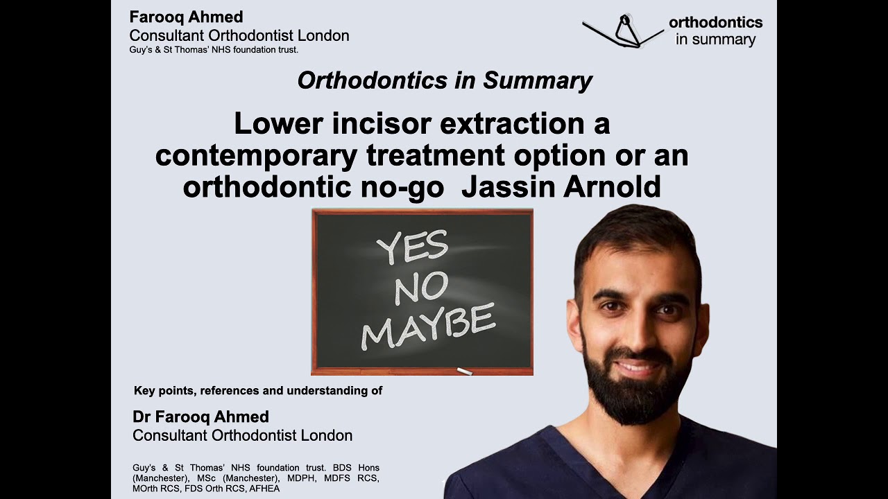 Lower incisor extraction a contemporary treatment option or an orthodontic no go  Jassin Arnold