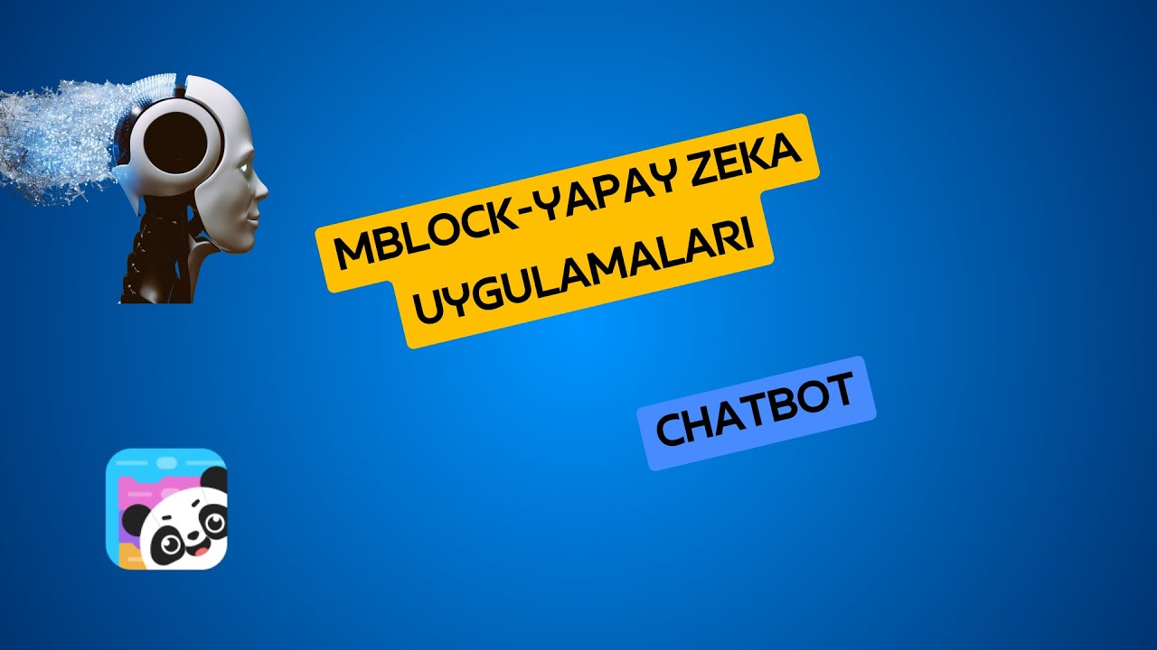 9)MBLOCK İLE YAPAY ZEKA SERİSİ-CHATBOT UYGULAMASI