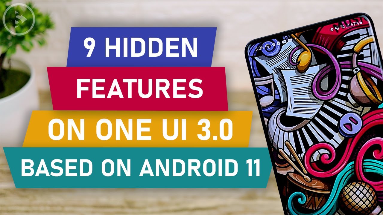 9 Hidden Features on One UI 3.0 based on Android 11 - Useful Features and Tips on One UI 3.0