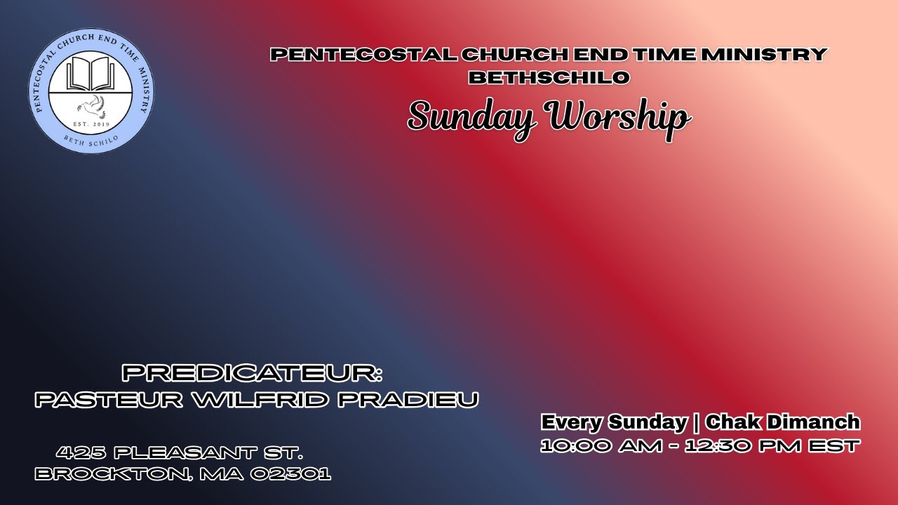Pentecostal Church End Time Ministry Service du Dimanche | January 18, 2026