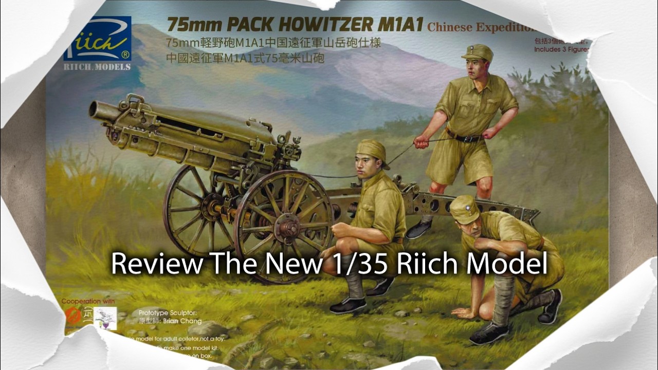 Review: 75mm Pack Howitzer M1A1 Chinese Nationalist Party Expeditionary Force from Riich Model