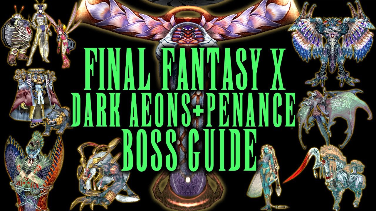 Final Fantasy X - Dark Aeons & Penance Boss Guide - AI, Tips & Tricks
