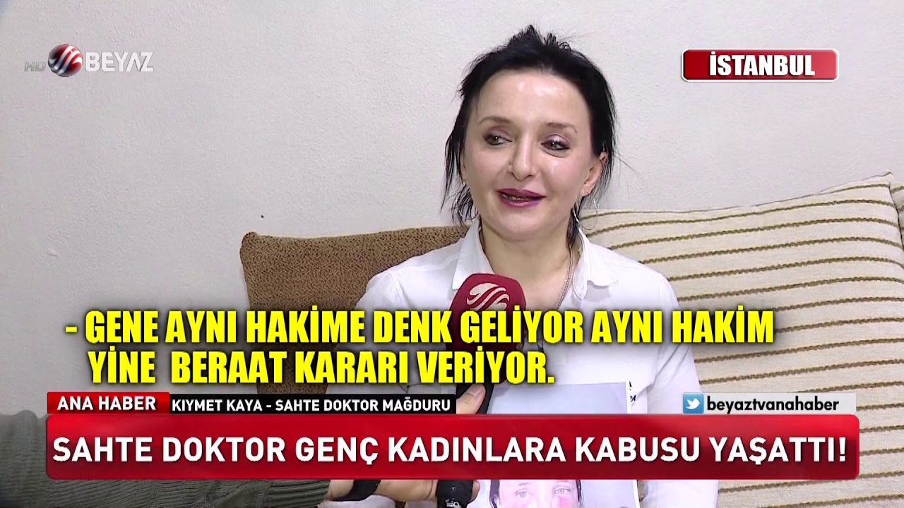 Sahte doktor genç kadını tanınmaz hale getirdi!