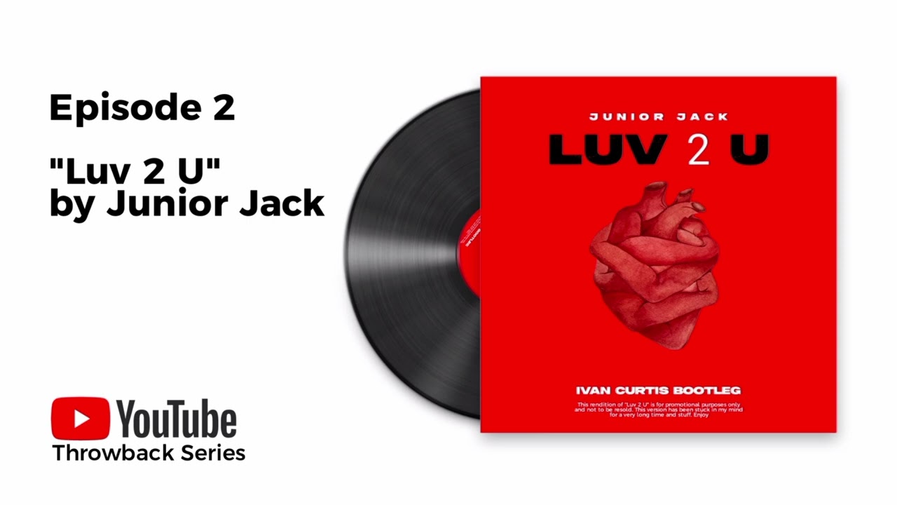 Junior Jack - Luv 2 U (Ivan Curtis Bootleg)