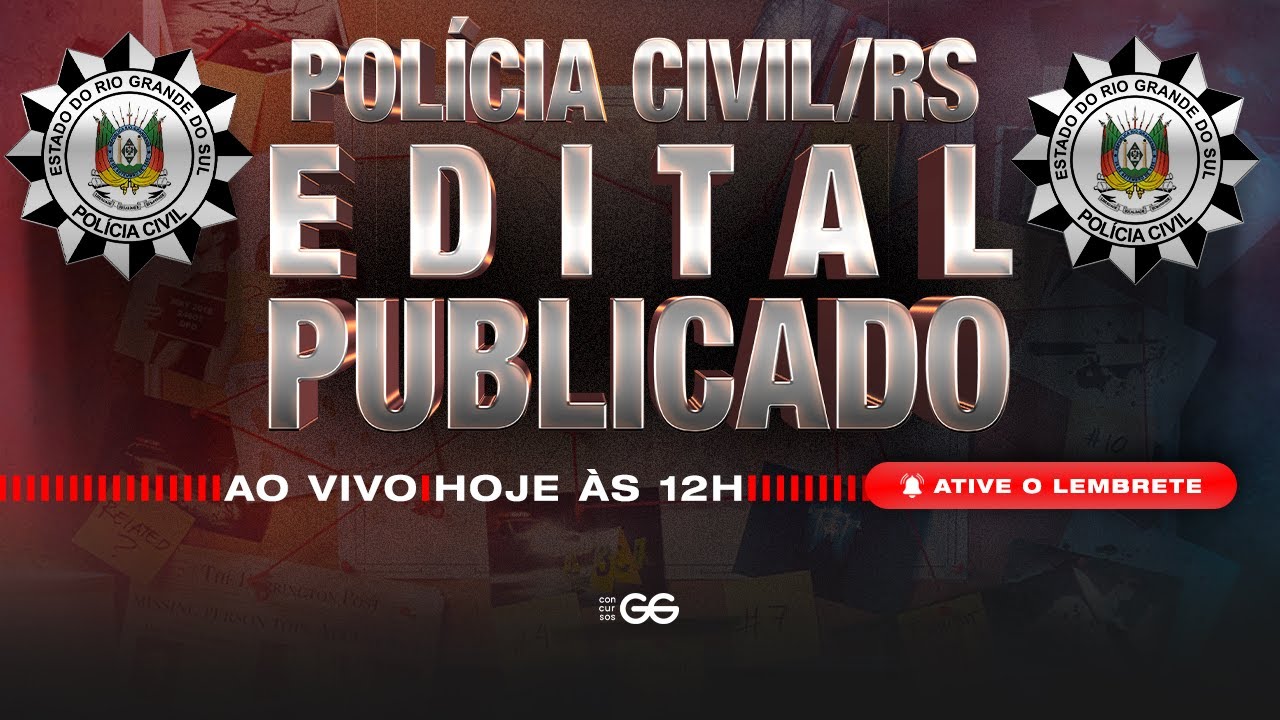 🚔 Edital Publicado: Pol&iacute;cia Civil/RS! 🔎🔥