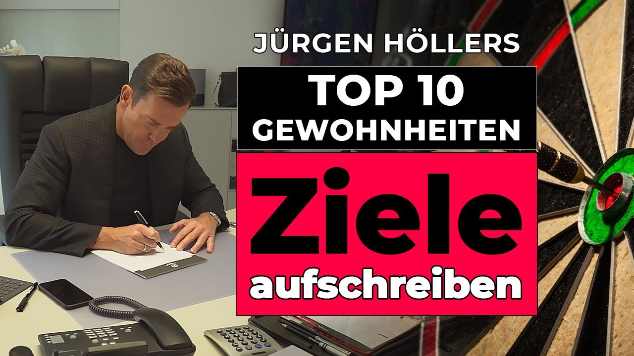 Jürgen Höllers Top 10 Gewohnheiten: Ziele aufschreiben (8/10)