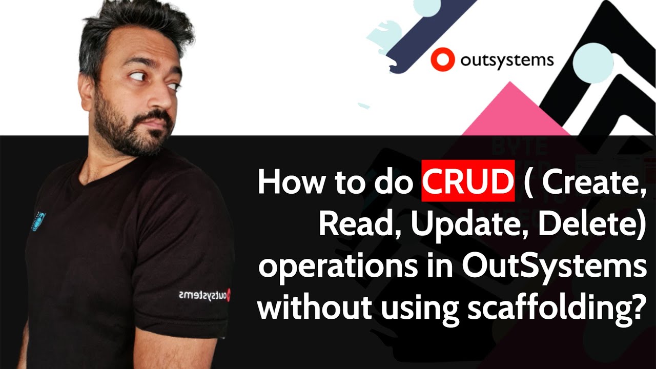 How to do CRUD ( Create, Read, Update, Delete) operations in OutSystems without using scaffolding?