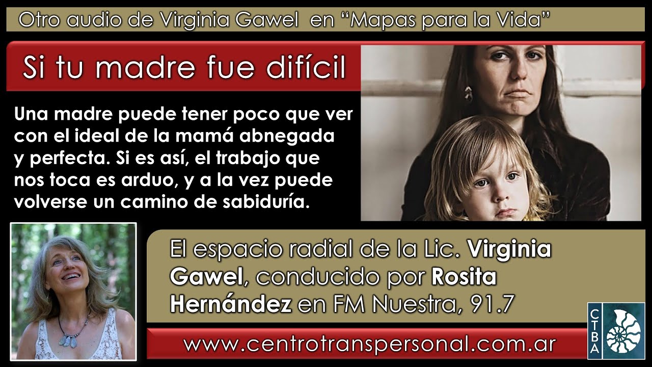 Virginia Gawel: SI TU MADRE FUE DIFÍCIL