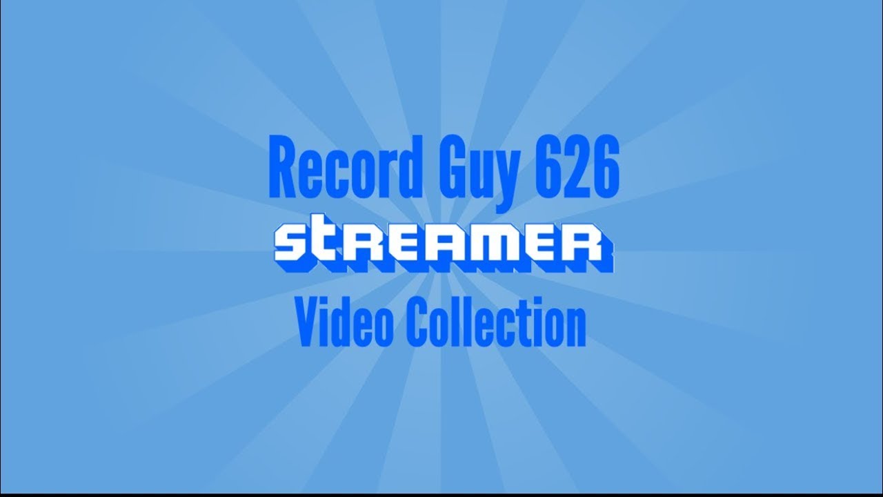 Record Guy 626 Streamer Official Video Collection