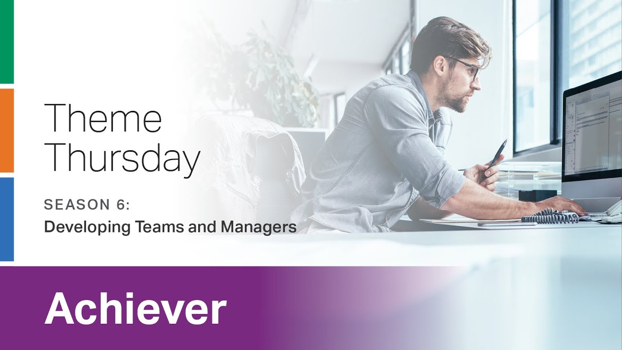CliftonStrengths Achiever Theme: Developing Teams and Managers -- Theme Thursday -- S6