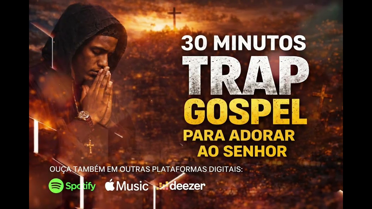 30 Minutos de Trap Gospel para Adorar ao Senhor | Louvor, Oração e Presença