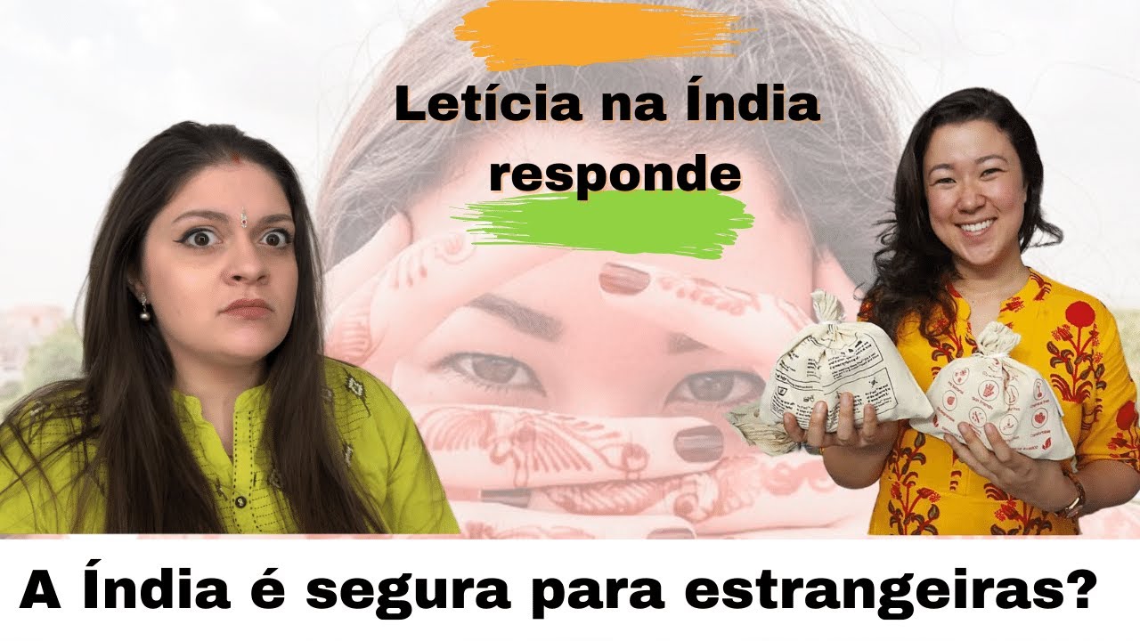 A Índia é SEGURA para ESTRANGEIRAS? Brasileira na Índia