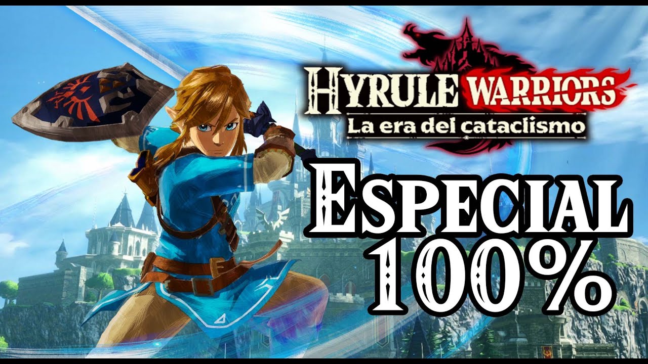 100% | Hyrule Warriors: La era del cataclismo | Especial