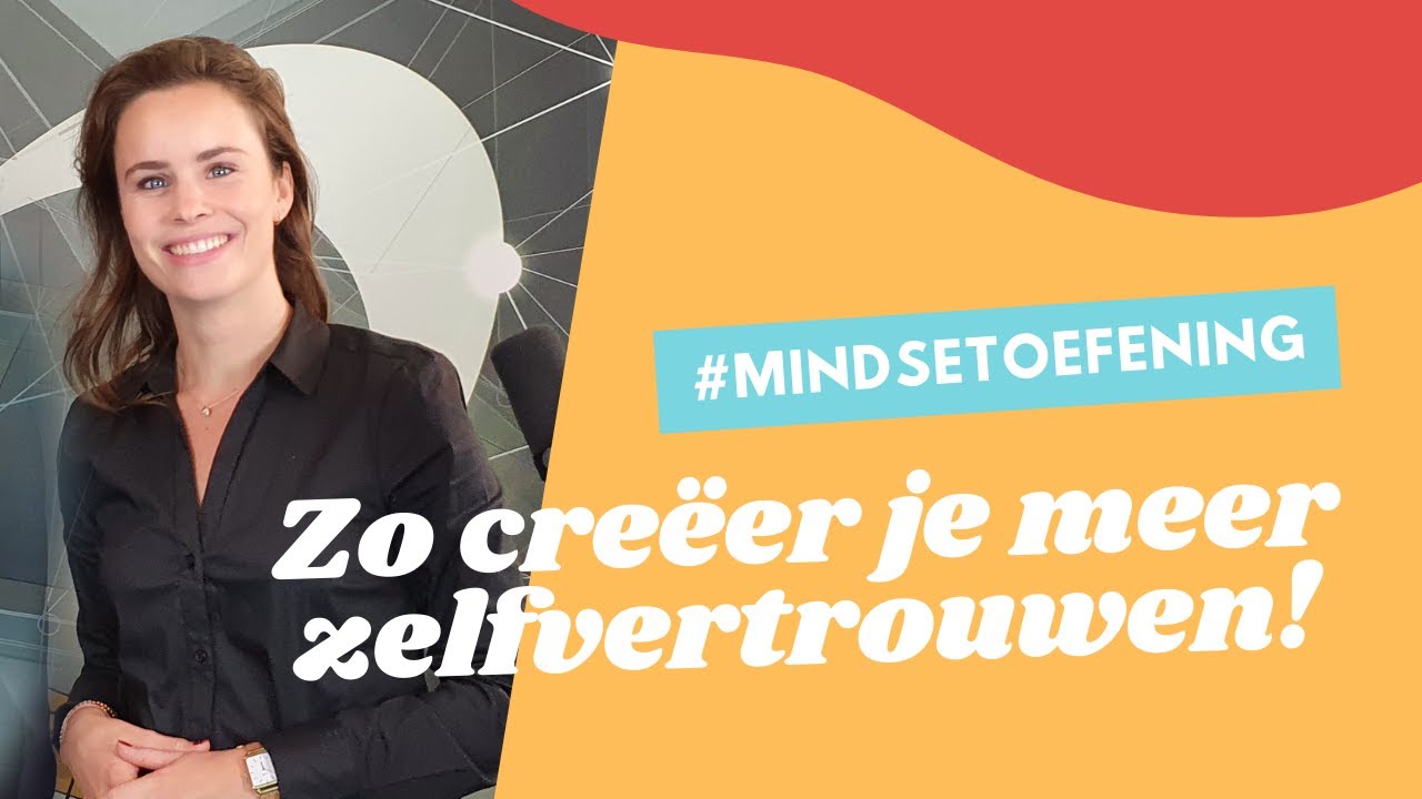 Zo cre&euml;er je meer ZELFVERTROUWEN! #MindsetOefening | MindTuning YOUTH