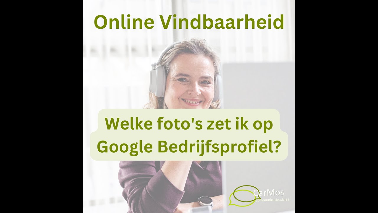 24 Welke foto's zet ik op mijn Google Bedrijfsprofiel?