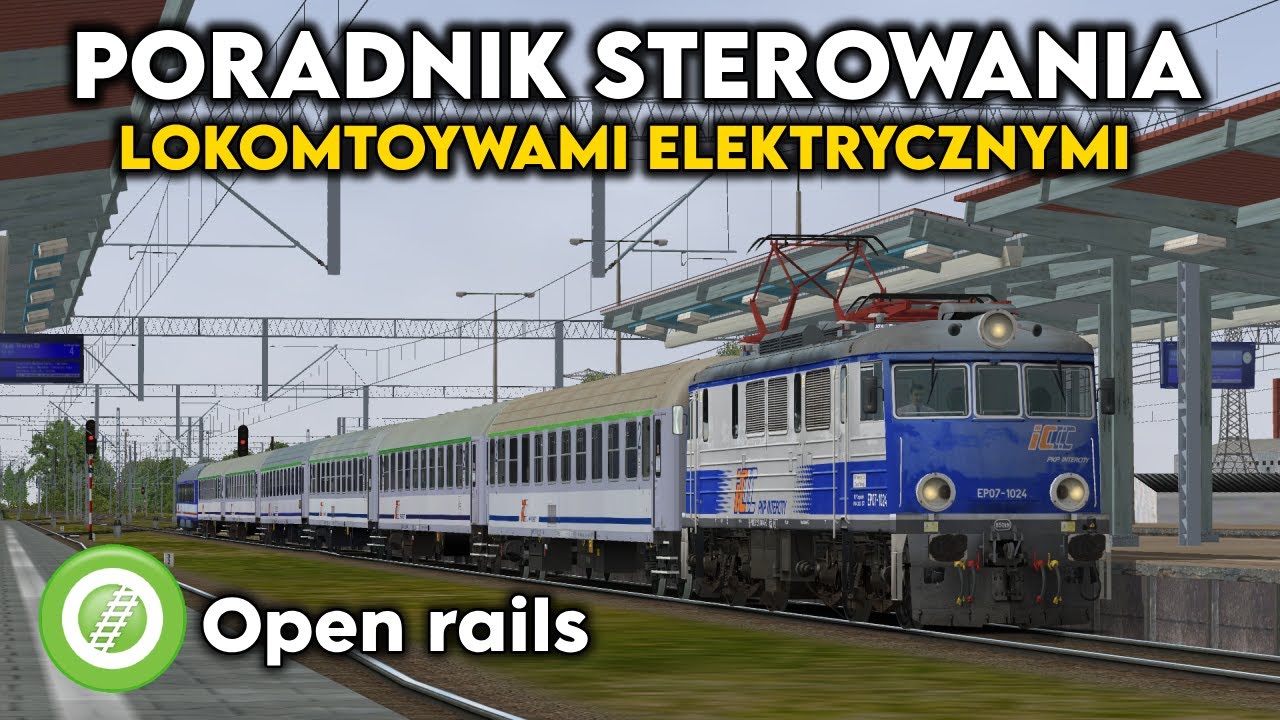 Open Rails Poradnik - Lokomotywy Elektryczne - Sterowanie - EP07, EU07, EP08, EP09, ET22, ET41, EU47