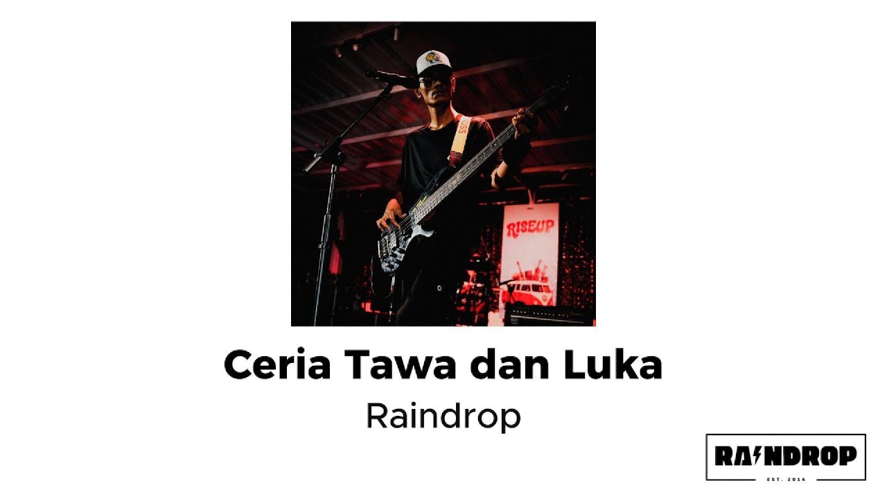 Raindrop - Ceria Tawa dan Luka