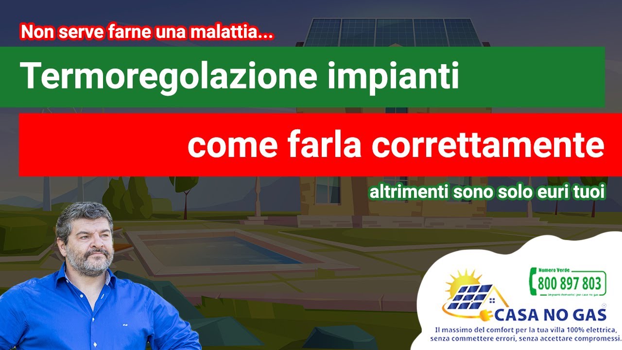 Termoregolazione impianti domestici: Come realizzarla correttamente
