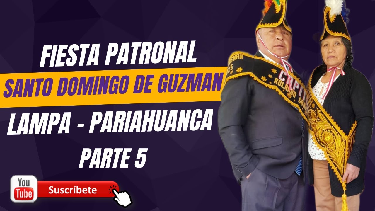 LAMPA PARIAHUANCA // SANTO DOMINGO DE GUZMAN - PARTE 5