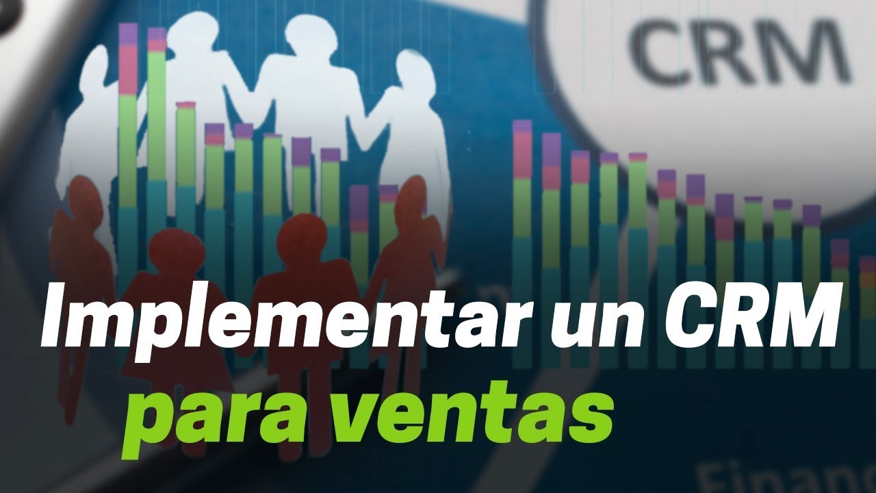 ¿Cómo implementar un CRM y aumentar las ventas?