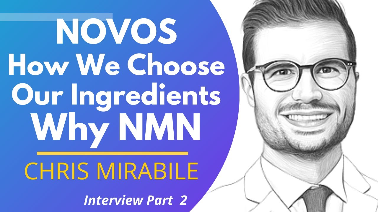 NOVOS: How We Choose Our Ingredients | Why NMN | Chris Mirabile Ep 2