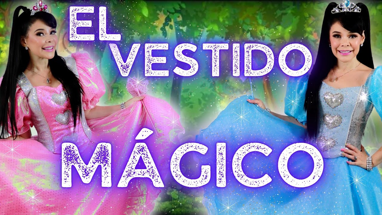 El Vestido Mágico | Princesita Ana Celia