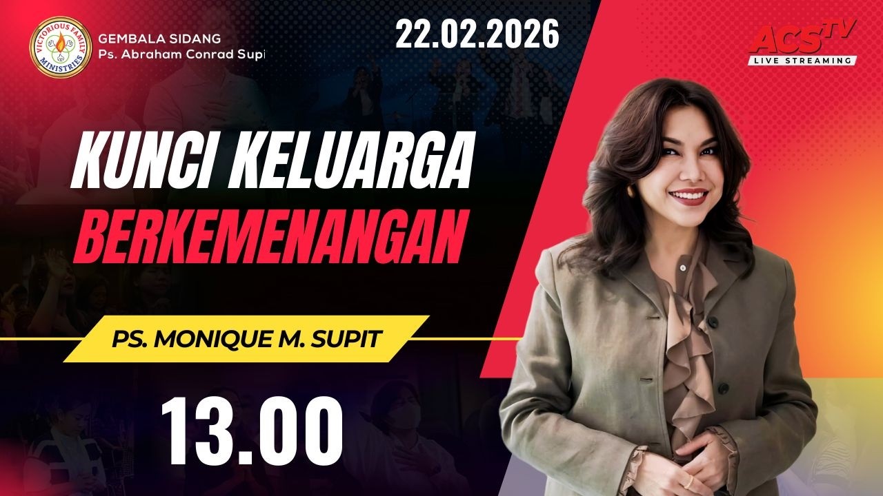 GBI Victorious Family - Ps. Monique M. Supit - 13.00 WIB | 22 Februari 2026 |
