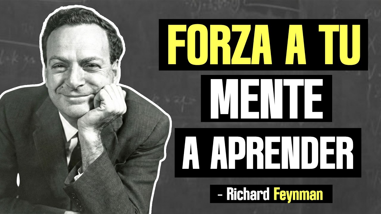 Cómo forzar A TU MENTE A APRENDER LO QUE QUIERAS - El SECRETO de Feynman
