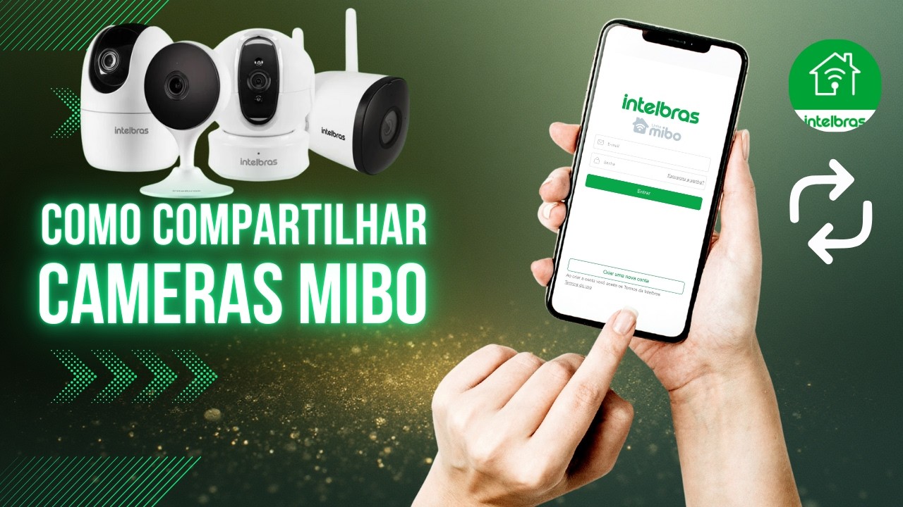 Como Compartilhar Câmeras Mibo Intelbras (Passo a Passo Atualizado!)