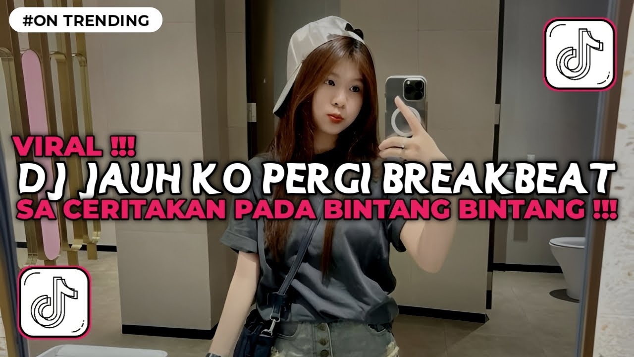 DJ BREAKBEAT JAUH KO PERGI - ANGGI VALENTIA | DJ SA CERITAKAN PADA BINTANG BINTANG VIRAL TIKTOK 2026
