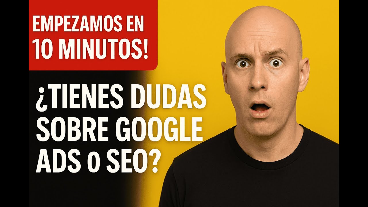 ¿Tienes dudas sobre GOOGLE ADS o SEO? ¡Respondo TODO en vivo!