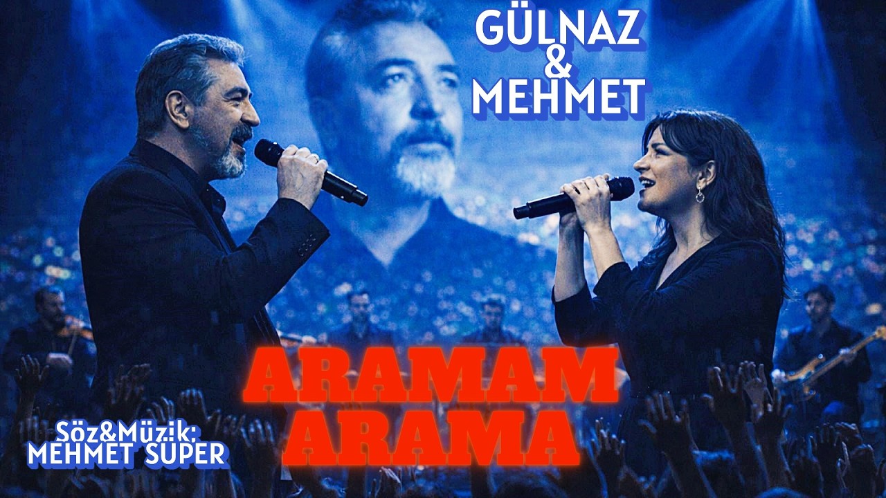 💢 ARAMAM  ARAMA 💢   GÜLNAZ & MEHMET DÜET   FANTEZİ