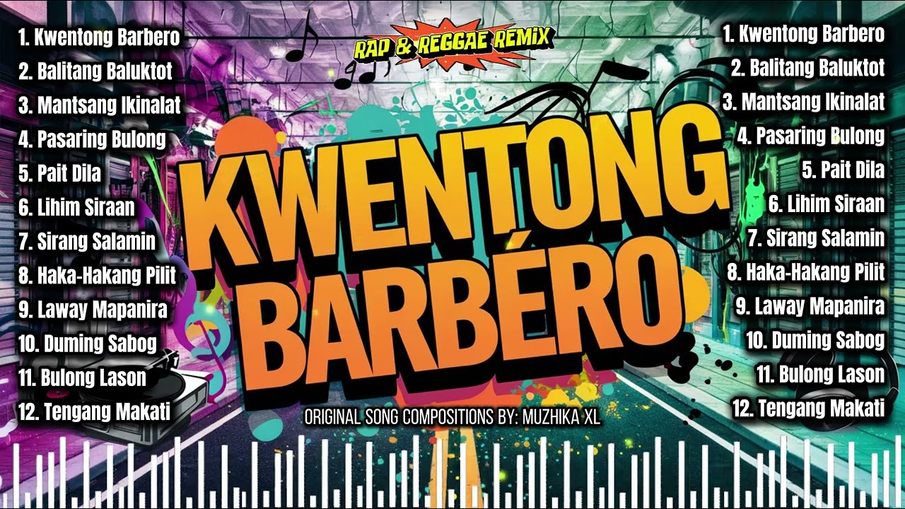 KWENTONG BARBERO | Trending Songs | Rap & Reggae Remix | Muzhika XL