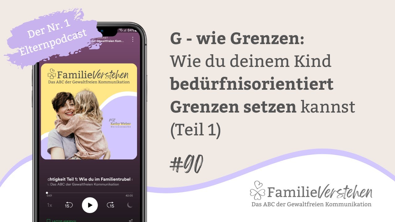 G - wie Grenzen: Wie du deinem Kind bed&uuml;rfnisorientiert Grenzen setzen kannst (Teil 1) | Folge 90