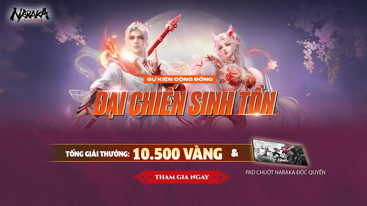 🔴 NARAKA: BLADEPOINT VNG, CUSTOM SOLO - ĐẠI CHIẾN SINH TỒN, Giải thưởng 10.500 VÀNG