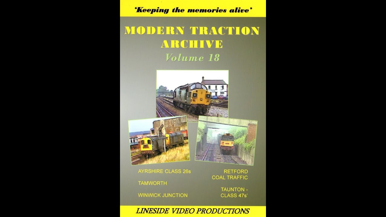 Modern Traction Archive: Vol 18 - British Rail trains. Also on DVD from www.linesidevideos.co.uk