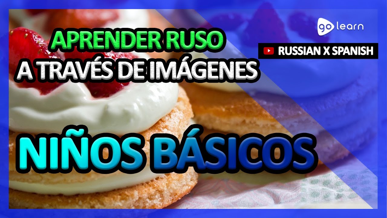 Aprender Ruso A Través De Imágenes |Vocabulario Ruso Niños Básicos | Golearn