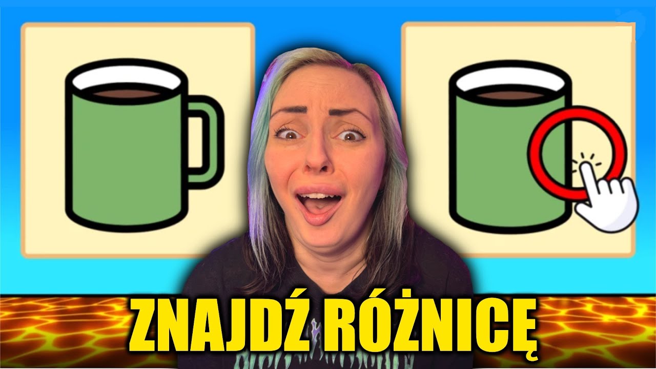 ZNAJDŹ RÓŻNICĘ ALBO WPADNIJ DO LAWY