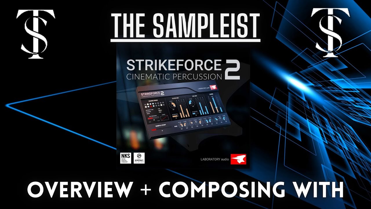 The Sampleist - StrikeForce 2 by Laboratory Audio - Overview - Composing With