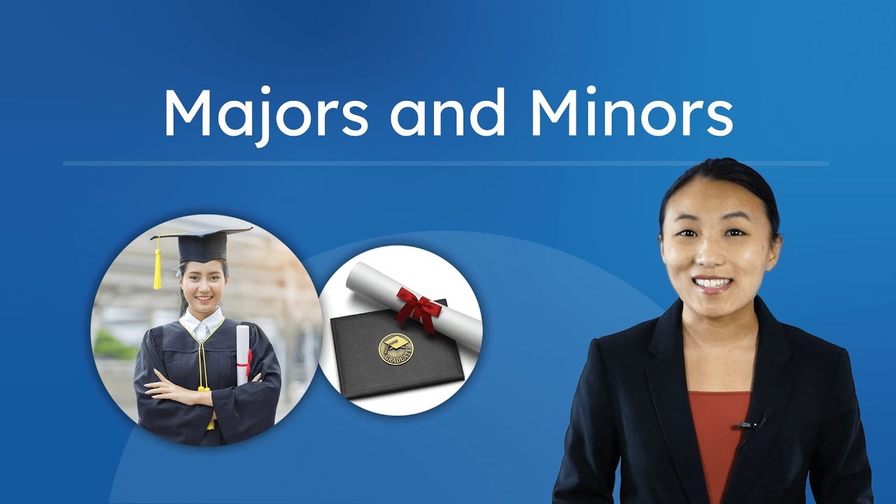 Majors and Minors - How To Choose What To Study in College