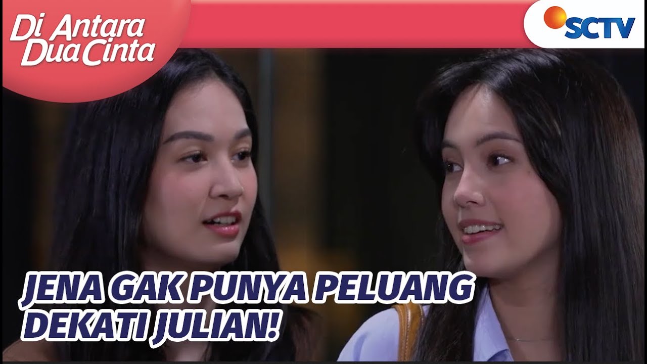 Kesempatan Hilang! Jena Akhirnya Tahu Julian Sudah Punya Istri | Di Antara Dua Cinta Episode 335