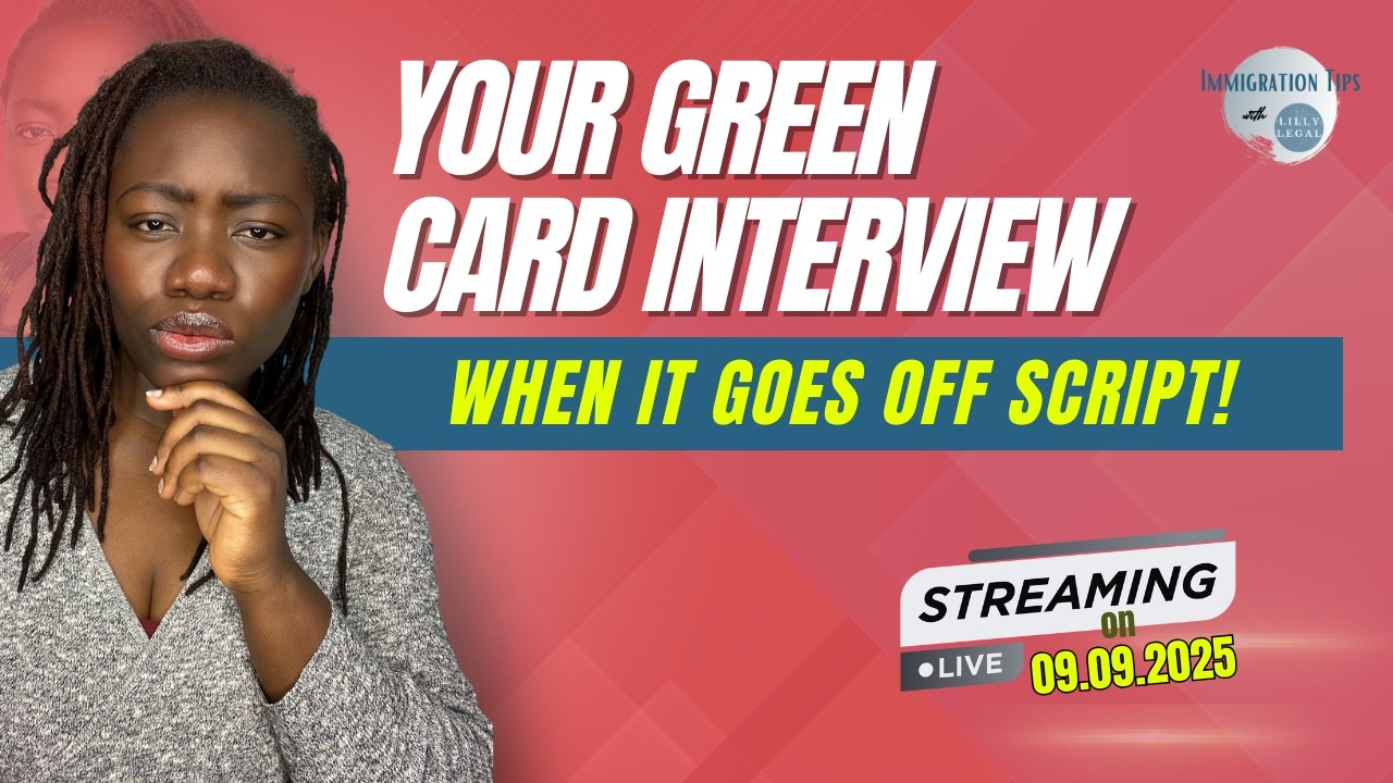 Your Green Card Interview...When It Goes Off Script!