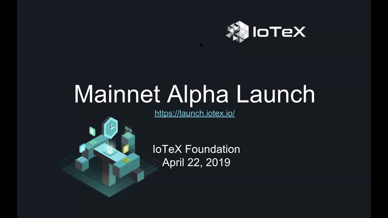 IoTeX Mainnet Alpha Launch - A Look Inside